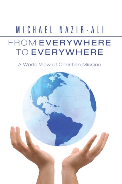 From Everywhere to Everywhere : A World View of Christian Mission, PDF eBook