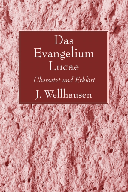 Das Evangelium Lucae : Ubersetzt und Erklart, PDF eBook
