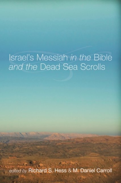 Israel's Messiah in the Bible and the Dead Sea Scrolls, PDF eBook