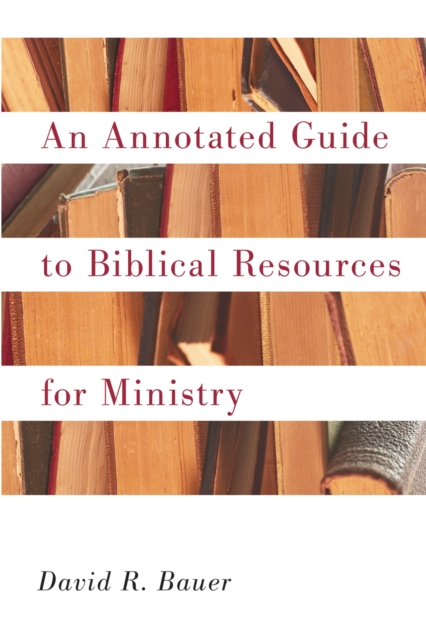 An Annotated Guide to Biblical Resources for Ministry, PDF eBook