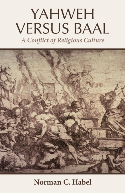 Yahweh Versus Baal : A Conflict of Religious Culture, PDF eBook