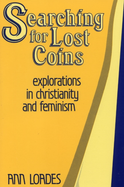 Searching for Lost Coins : Explorations in Christianity and Feminism, PDF eBook
