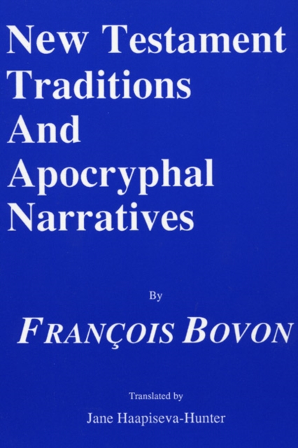 New Testament Traditions and Apocryphal Narratives, PDF eBook