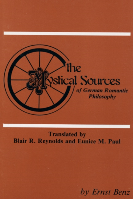 The Mystical Sources of German Romantic Philosophy, PDF eBook