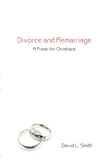 Divorce and Remarriage : A Primer for Christians, PDF eBook