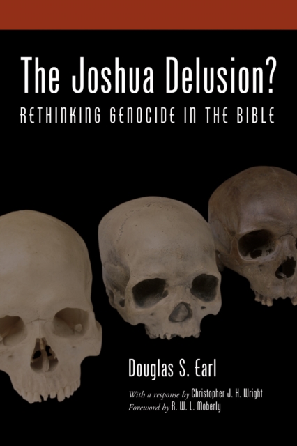 The Joshua Delusion? : Rethinking Genocide in the Bible, PDF eBook