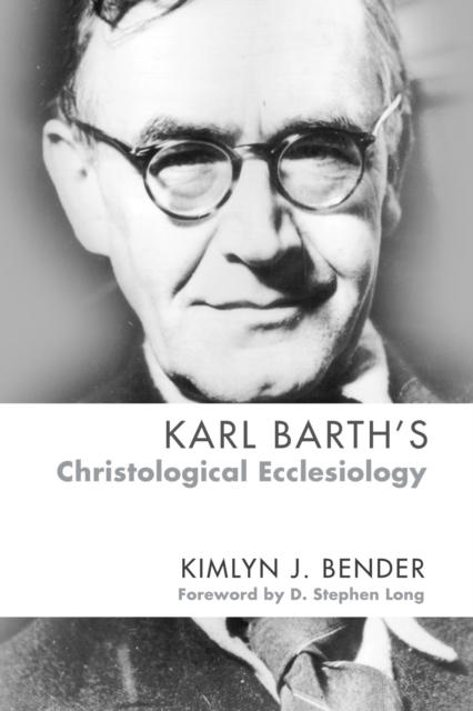 Karl Barth's Christological Ecclesiology, PDF eBook