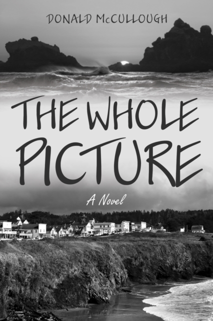 The Whole Picture : A Novel, EPUB eBook