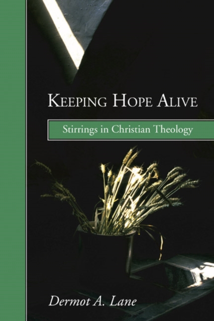 Keeping Hope Alive : Stirrings in Christian Theology, PDF eBook