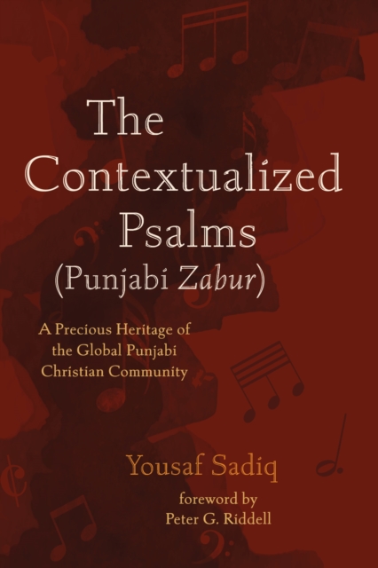 The Contextualized Psalms (Punjabi Zabur) : A Precious Heritage of the Global Punjabi Christian Community, EPUB eBook