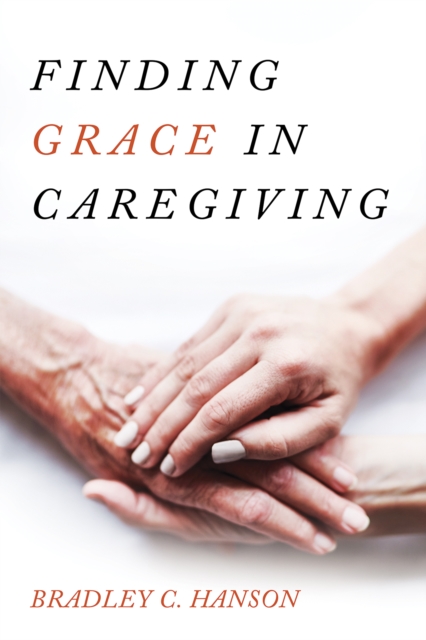 Finding Grace in Caregiving, EPUB eBook