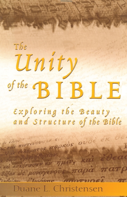 The Unity of the Bible : Exploring the Beauty and Structure of the Bible, PDF eBook