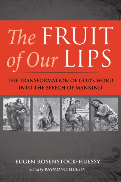 The Fruit of Our Lips : The Transformation of God's Word into the Speech of Mankind, EPUB eBook