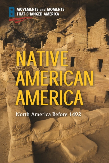 Native American America : North America Before 1492, PDF eBook