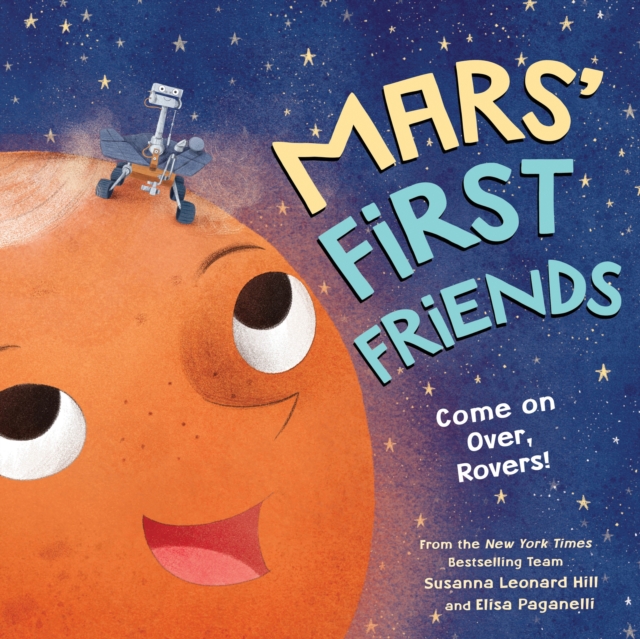 Mars' First Friends : Come on Over, Rovers!, Hardback Book