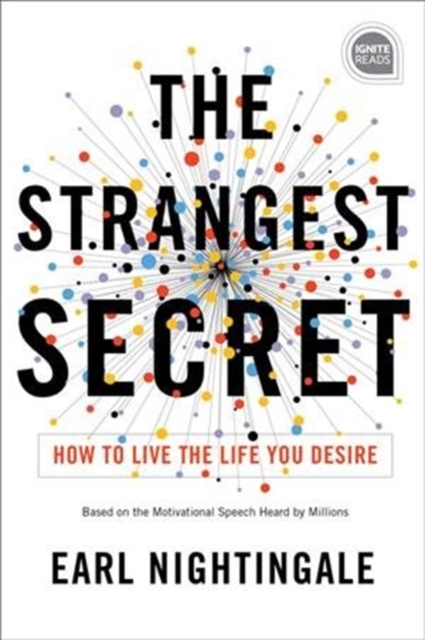 The Strangest Secret : How to Live the Life You Desire, Hardback Book