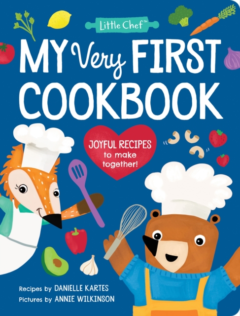 My Very First Cookbook : Joyful Recipes to Make Together!, Hardback Book