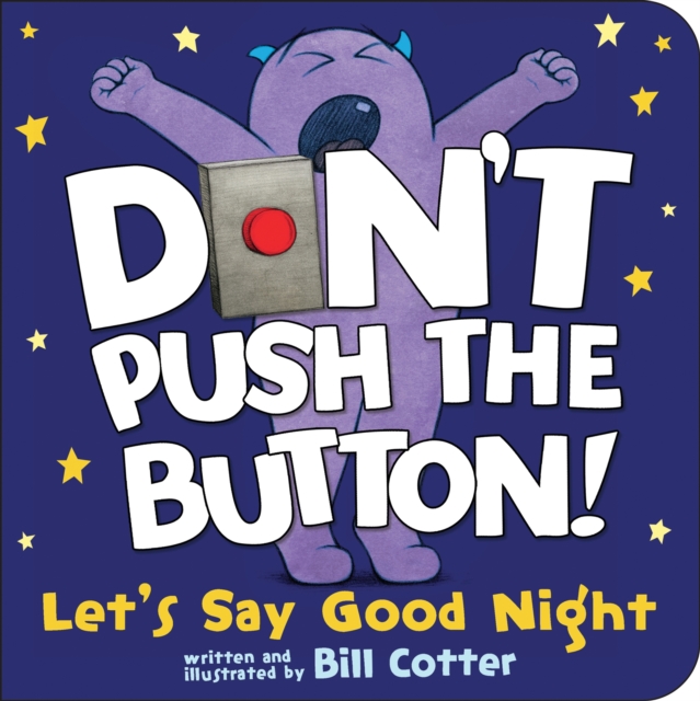 Don't Push the Button! Let's Say Good Night, Board book Book