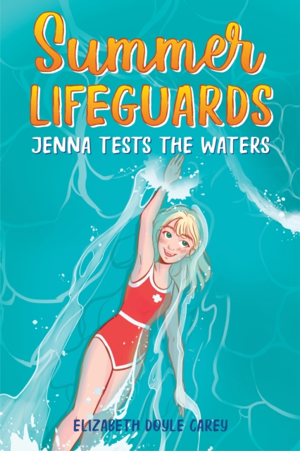Summer Lifeguards: Jenna Tests the Waters, Paperback / softback Book