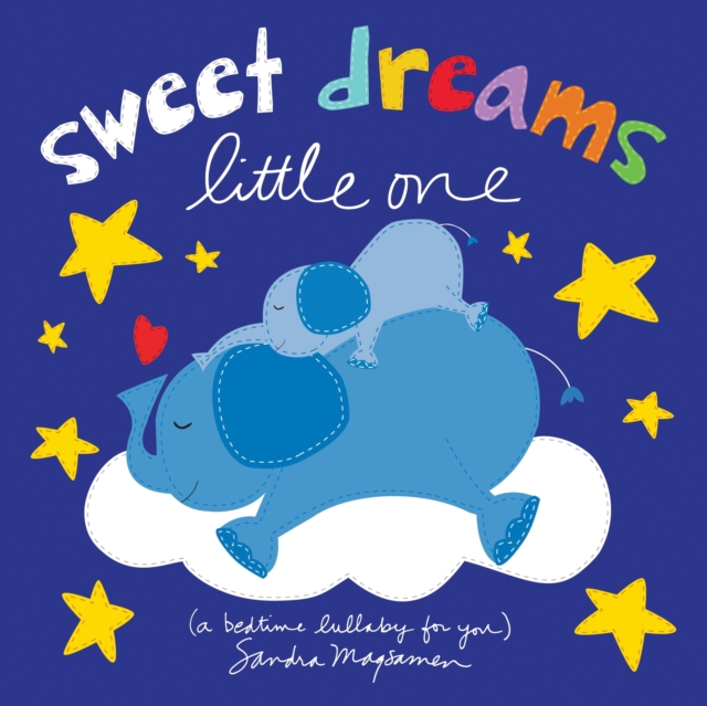 Sweet Dreams Little One : A Bedtime Lullaby for You, Board book Book