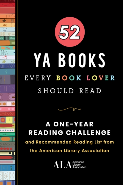 52 YA Books Every Book Lover Should Read : A One Year Recommended Reading List from the American Library Association, EPUB eBook