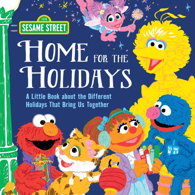 Home for the Holidays : A Little Book about the Different Holidays That Bring Us Together, Hardback Book