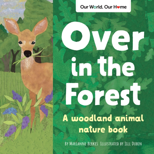 Over in the Forest : A woodland animal nature book, Board book Book