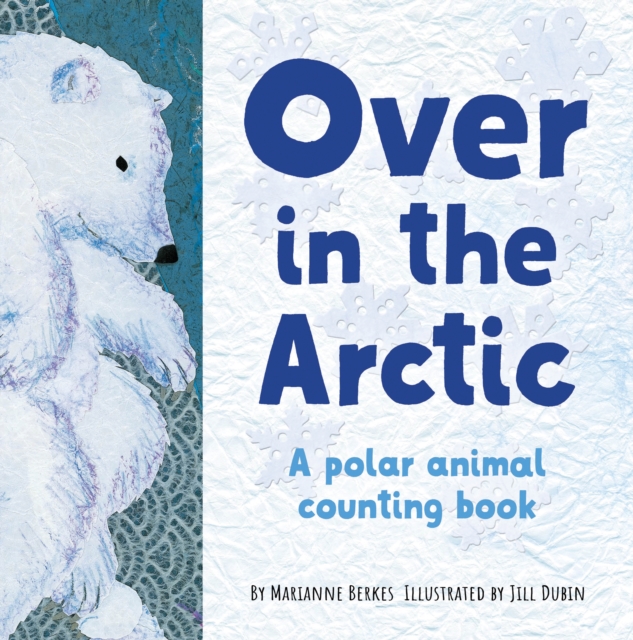 Over in the Arctic : A polar baby animal counting book, Board book Book