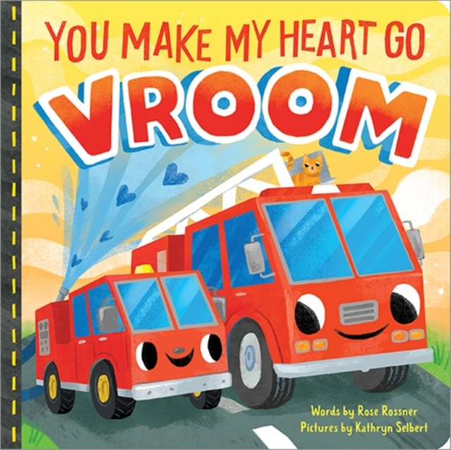 You Make My Heart Go Vroom!, Board book Book