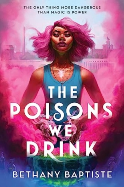 The Poisons We Drink, Hardback Book