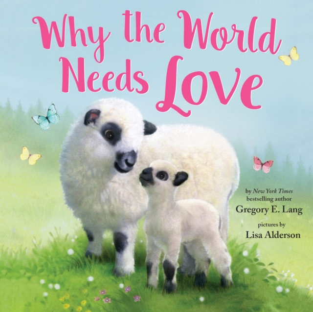 Why the World Needs Love, Hardback Book