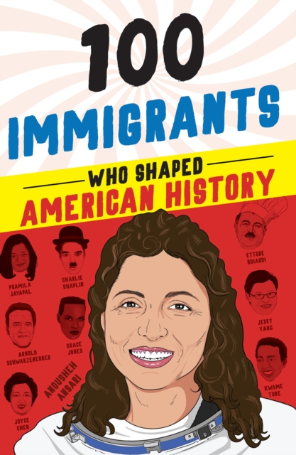 100 Immigrants Who Shaped American History, EPUB eBook