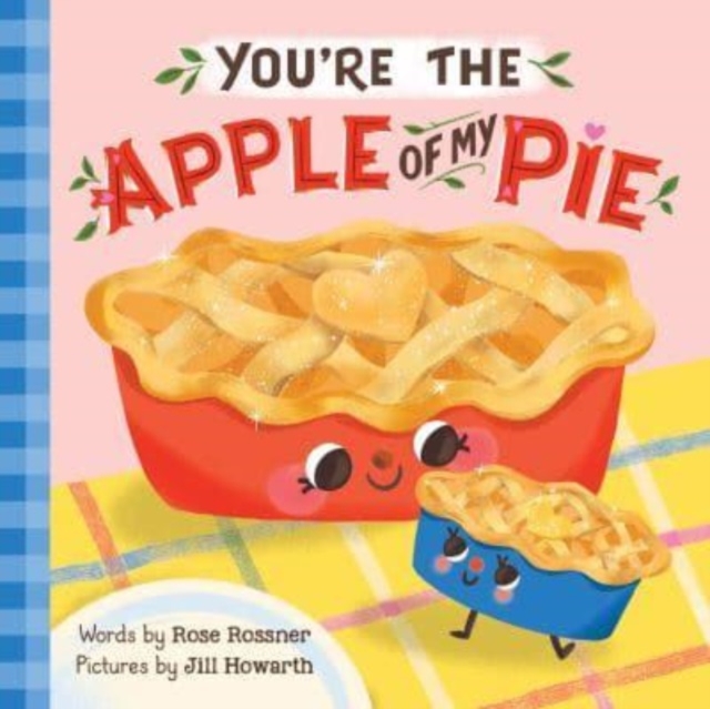 You're the Apple of My Pie, Board book Book