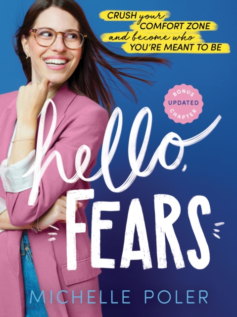 Hello, Fears : Crush Your Comfort Zone and Become Who You’re Meant to Be, Paperback / softback Book