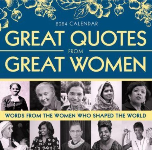 2024 Great Quotes From Great Women Boxed Calendar : Words from the Women Who Shaped the World, Calendar Book