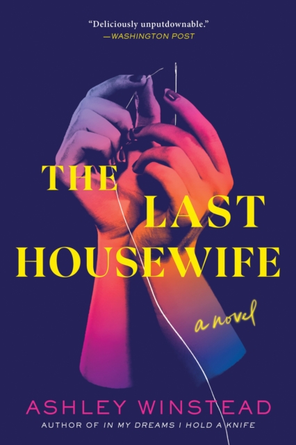 The Last Housewife : A Novel, Paperback / softback Book