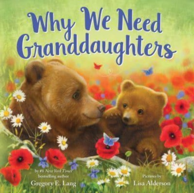 Why We Need Granddaughters, Hardback Book