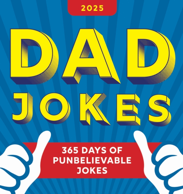 2025 Dad Jokes Boxed Calendar : 365 Days of Punbelievable Jokes, Calendar Book