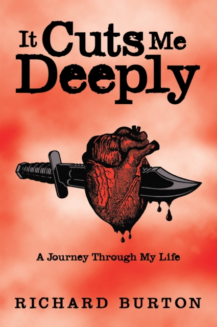 It Cuts Me Deeply : A Journey Through My Life, EPUB eBook