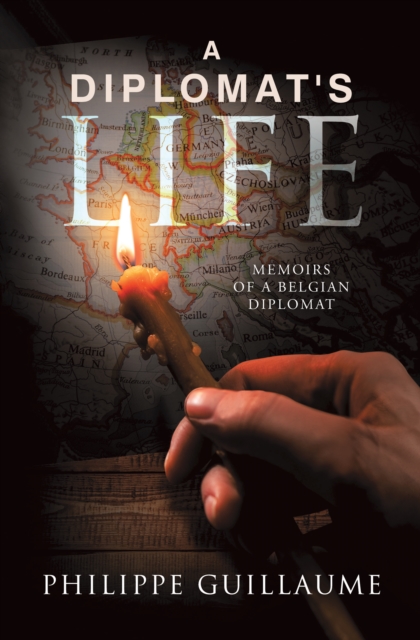 A Diplomat's Life : Memoirs of a Belgian Diplomat, EPUB eBook