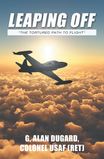Leaping Off : "The Tortured Path to Flight", EPUB eBook