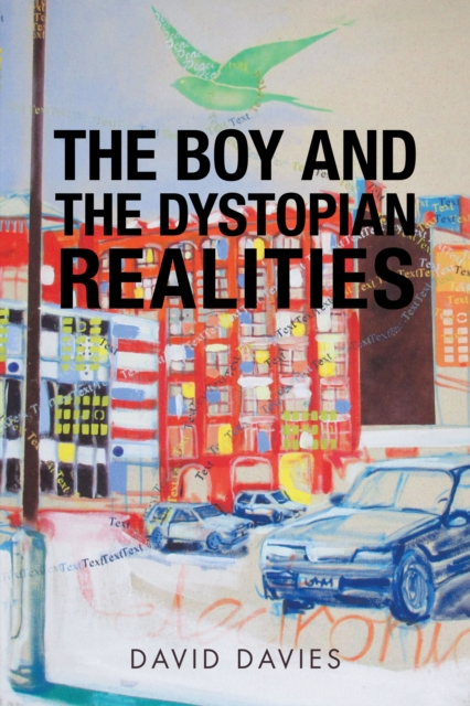 The Boy and the Dystopian Realities, EPUB eBook