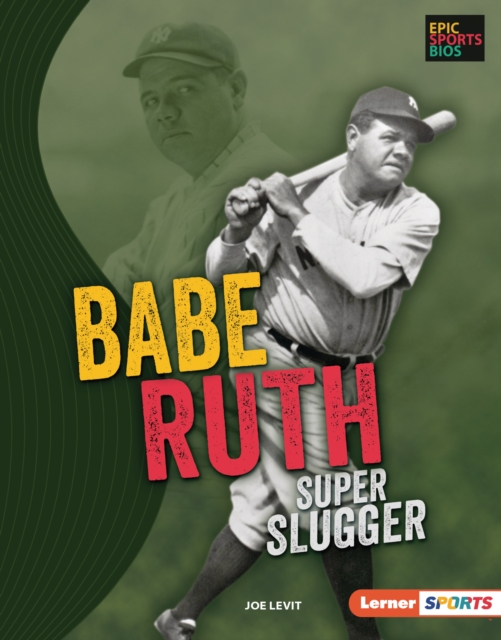 Babe Ruth : Super Slugger, EPUB eBook