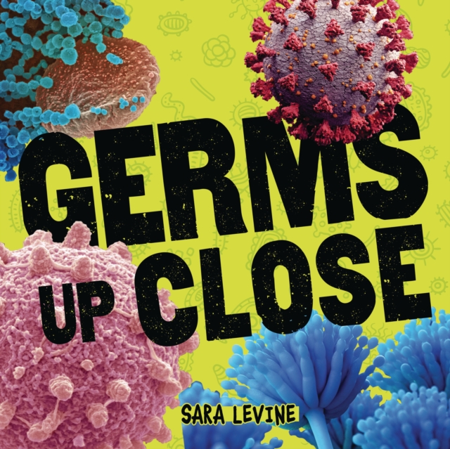 Germs Up Close, PDF eBook