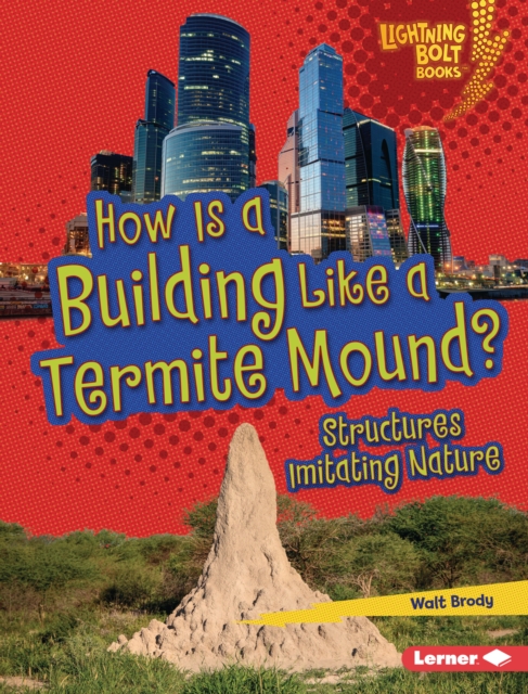 How Is a Building Like a Termite Mound? : Structures Imitating Nature, EPUB eBook