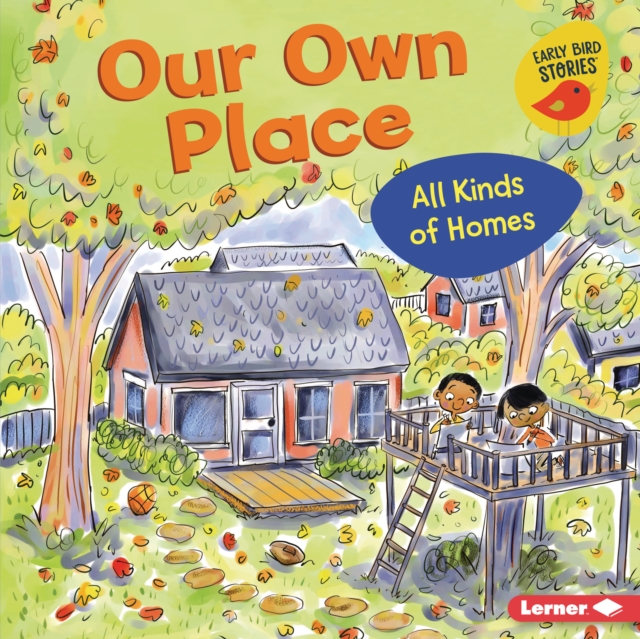 Our Own Place : All Kinds of Homes, EPUB eBook