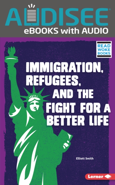 Immigration, Refugees, and the Fight for a Better Life, EPUB eBook