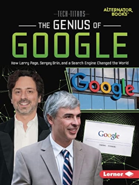The Genius of Google : How Larry Page, Sergey Brin, and a Search Engine Changed the World, Paperback / softback Book