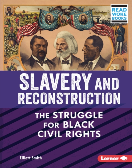 Slavery and Reconstruction : The Struggle for Black Civil Rights, EPUB eBook