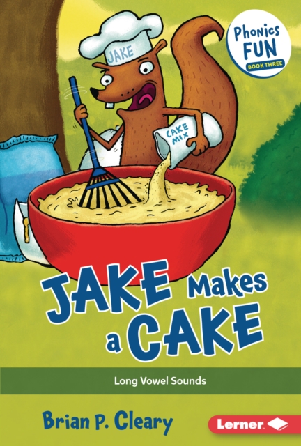 Jake Makes a Cake : Long Vowel Sounds, EPUB eBook